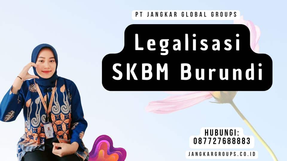 Legalisasi SKBM Burundi