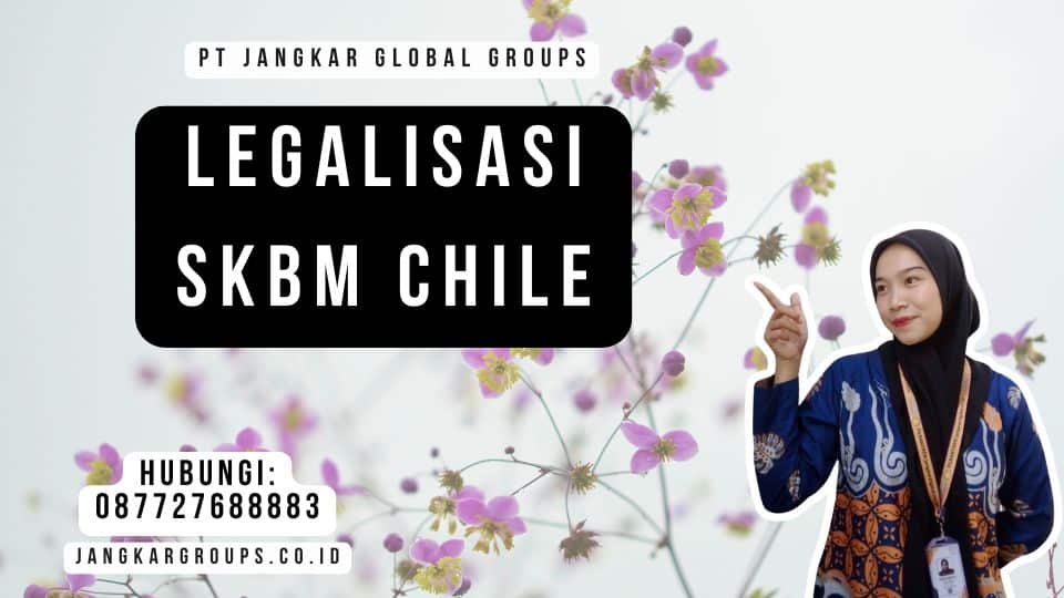 Legalisasi SKBM Chile