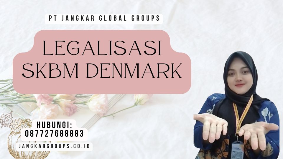 Legalisasi SKBM Denmark