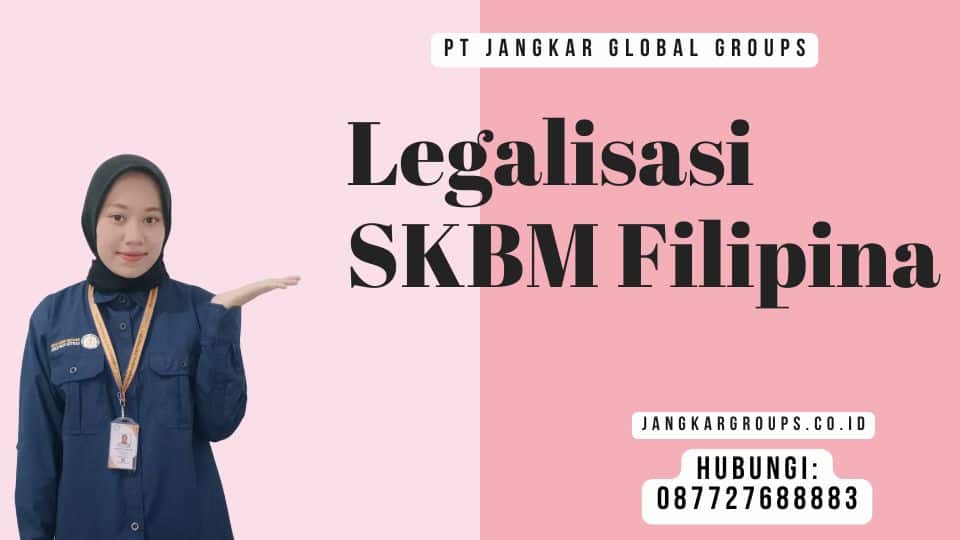 Legalisasi SKBM Filipina