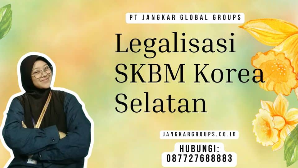 Legalisasi SKBM Korea Selatan