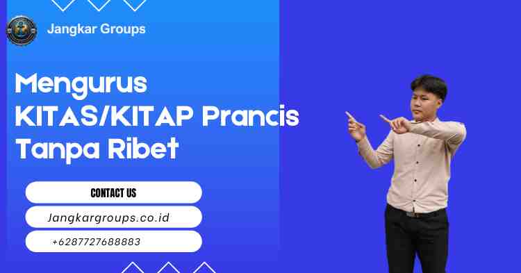 Mengurus KITAS/KITAP Prancis Tanpa Ribet