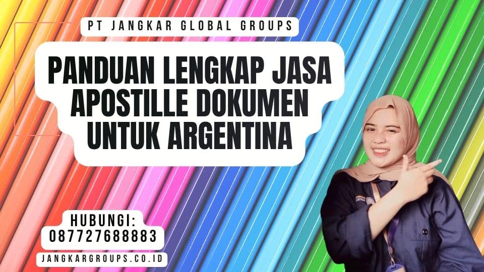 Panduan Lengkap Jasa Apostille Dokumen untuk Argentina