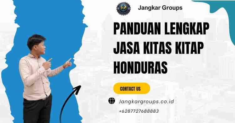 Panduan Lengkap Jasa KITAS KITAP Honduras
