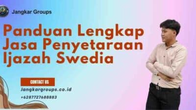 Panduan Lengkap Jasa Penyetaraan Ijazah Swedia
