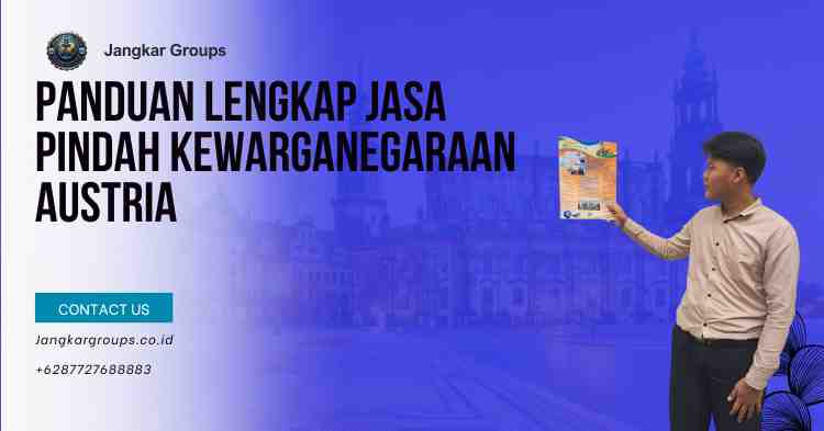 Panduan Lengkap Jasa Pindah Kewarganegaraan Austria
