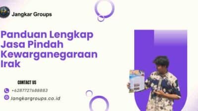 Panduan Lengkap Jasa Pindah Kewarganegaraan Irak