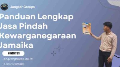 Panduan Lengkap Jasa Pindah Kewarganegaraan Jamaika