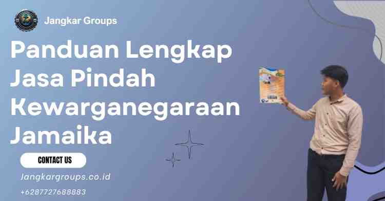 Panduan Lengkap Jasa Pindah Kewarganegaraan Jamaika