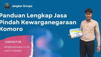 Panduan Lengkap Jasa Pindah Kewarganegaraan Komoro