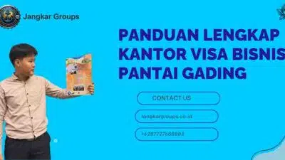 Panduan Lengkap Kantor Visa Bisnis Pantai Gading