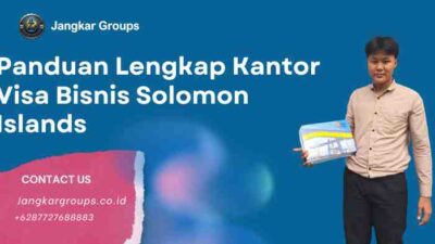 Panduan Lengkap Kantor Visa Bisnis Solomon Islands
