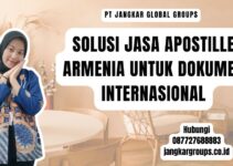 Solusi Jasa Apostille Armenia untuk Dokumen Internasional