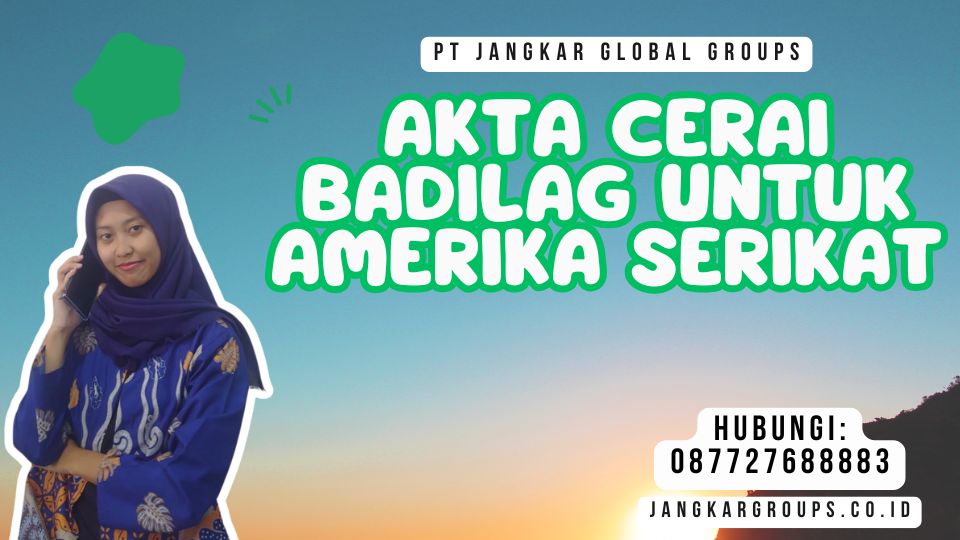 Akta Cerai Badilag Untuk Amerika Serikat