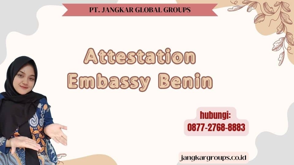 Attestation Embassy Benin