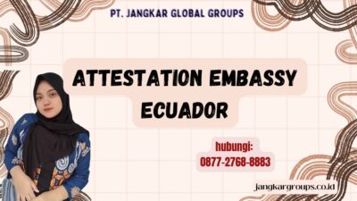 Attestation Embassy Ecuador