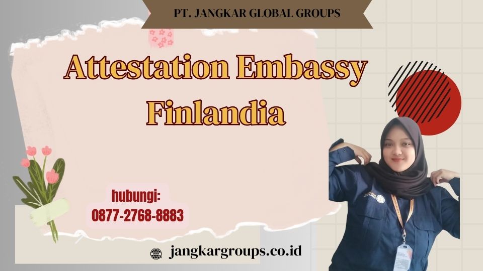 Attestation Embassy Finlandia