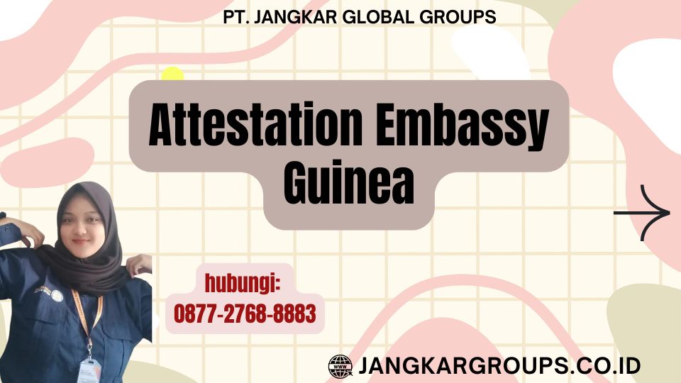 Attestation Embassy Guinea