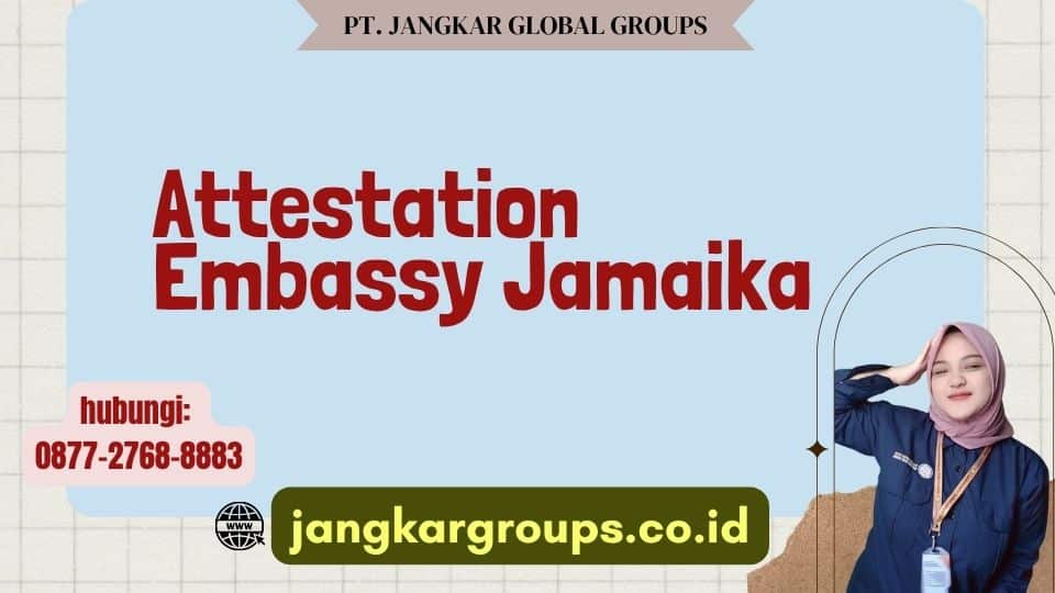 Attestation Embassy Jamaika