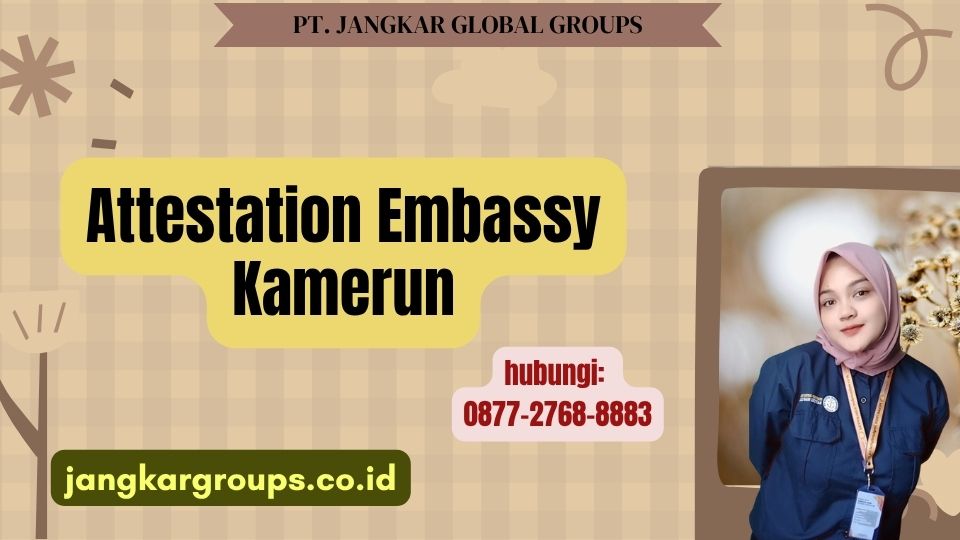 Attestation Embassy Kamerun