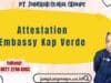 Attestation Embassy Kap Verde