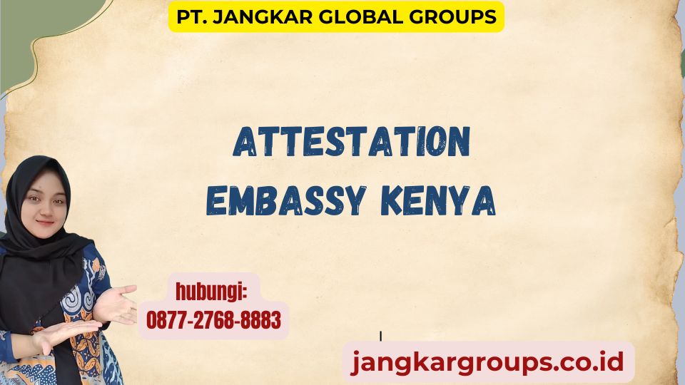 Attestation Embassy Kenya