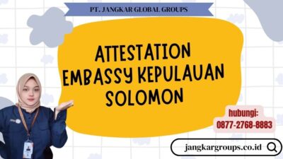 Attestation Embassy Kepulauan Solomon