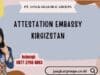 Attestation Embassy Kirgizstan