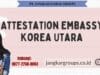 Attestation Embassy Korea Utara