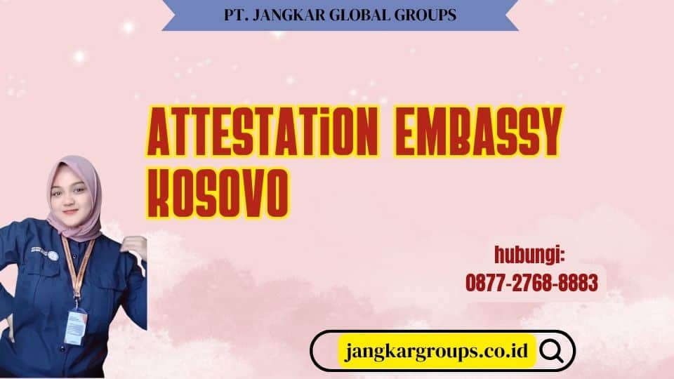 Attestation Embassy Kosovo