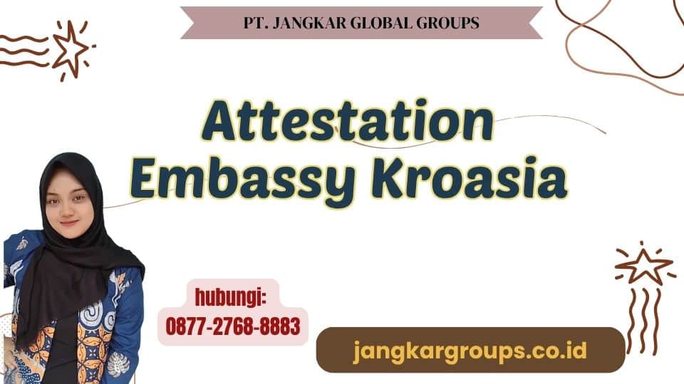Attestation Embassy Kroasia