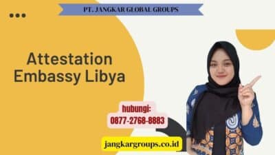 Attestation Embassy Libya