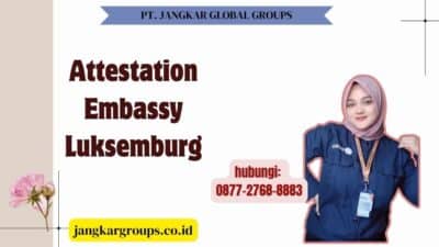 Attestation Embassy Luksemburg