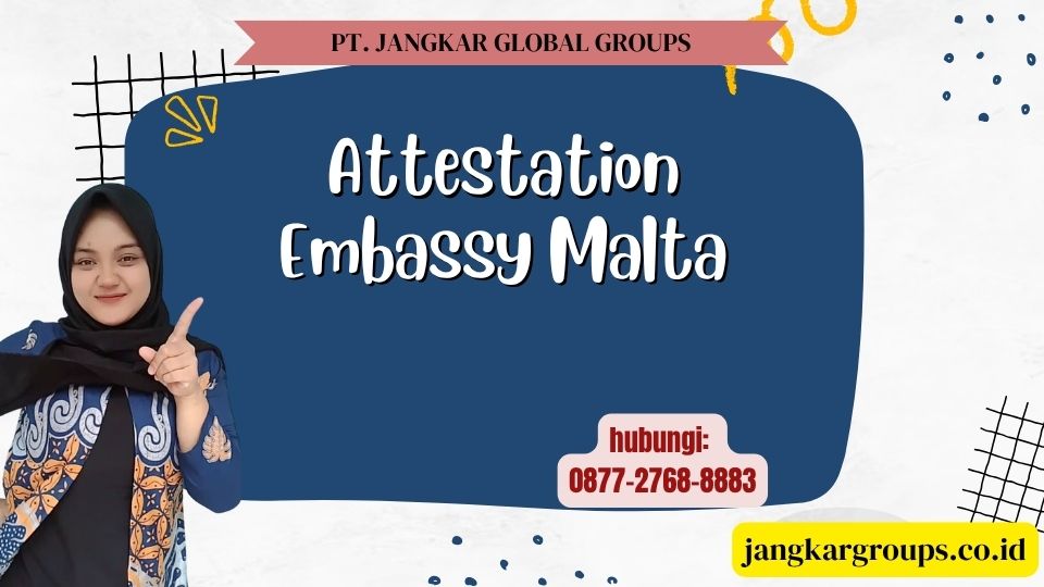 Attestation Embassy Malta