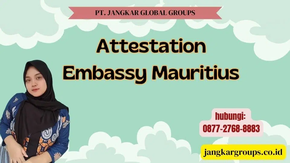 Attestation Embassy Mauritius