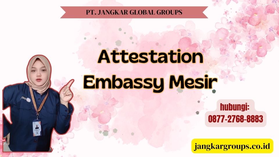 Attestation Embassy Mesir