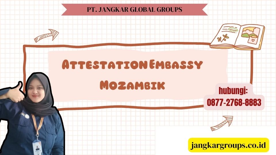 Attestation Embassy Mozambik