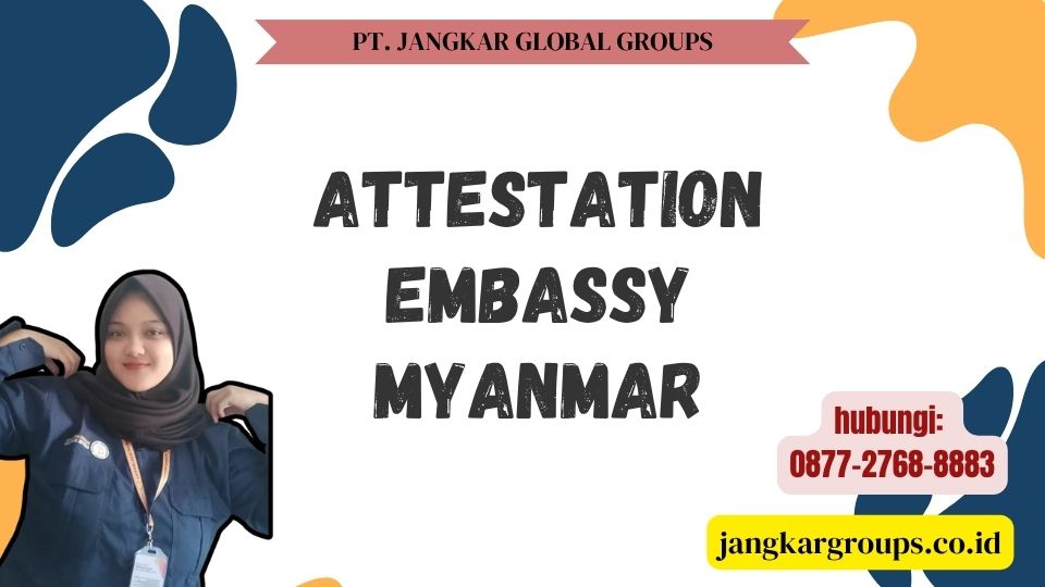 Attestation Embassy Myanmar