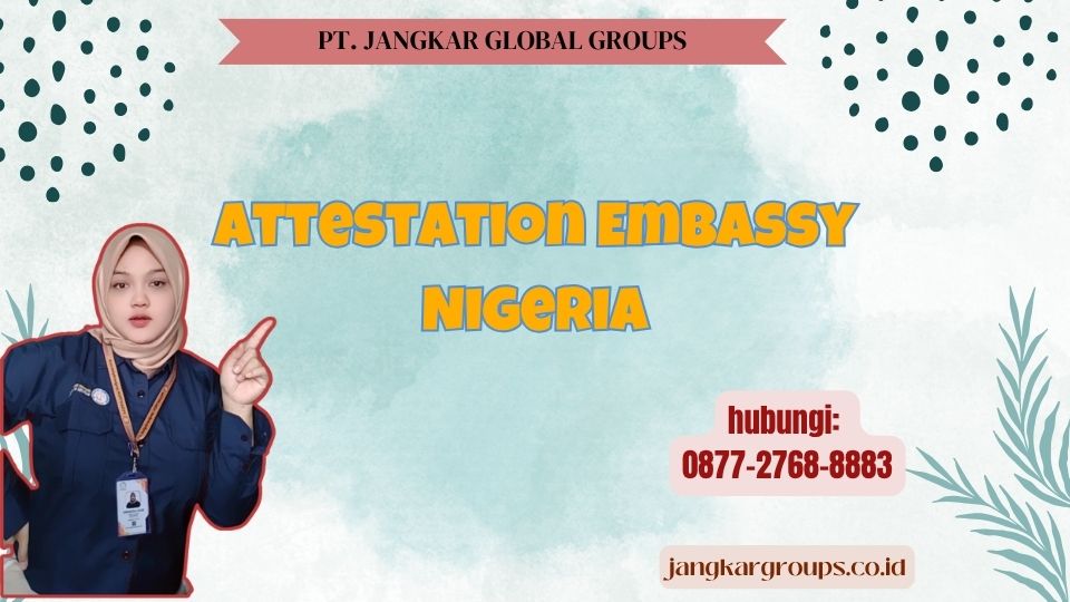 Attestation Embassy Nigeria