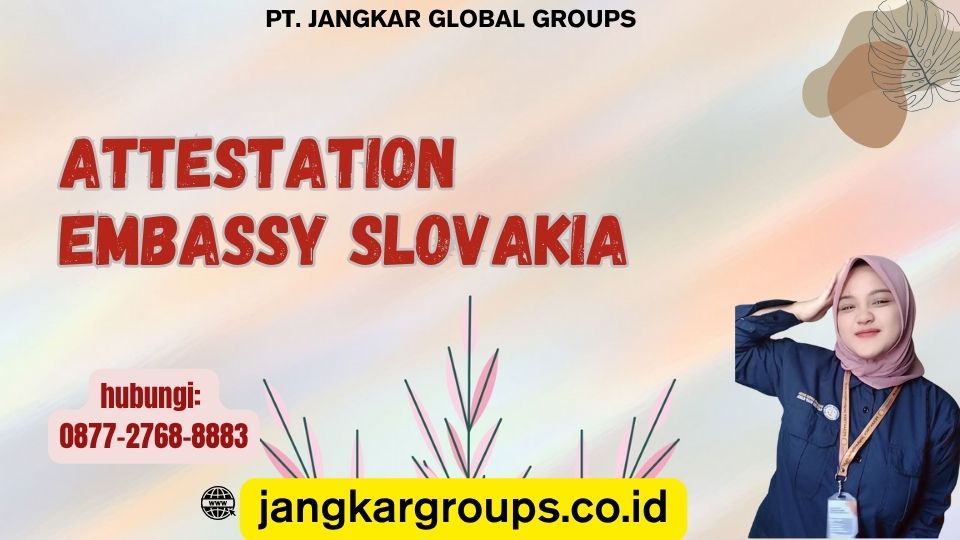 Attestation Embassy Slovakia