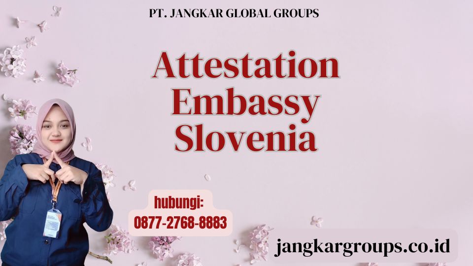 Attestation Embassy Slovenia
