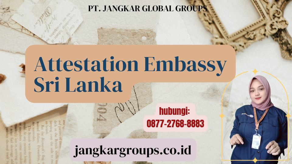 Attestation Embassy Sri Lanka