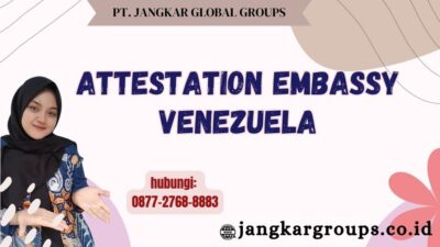Attestation Embassy Venezuela