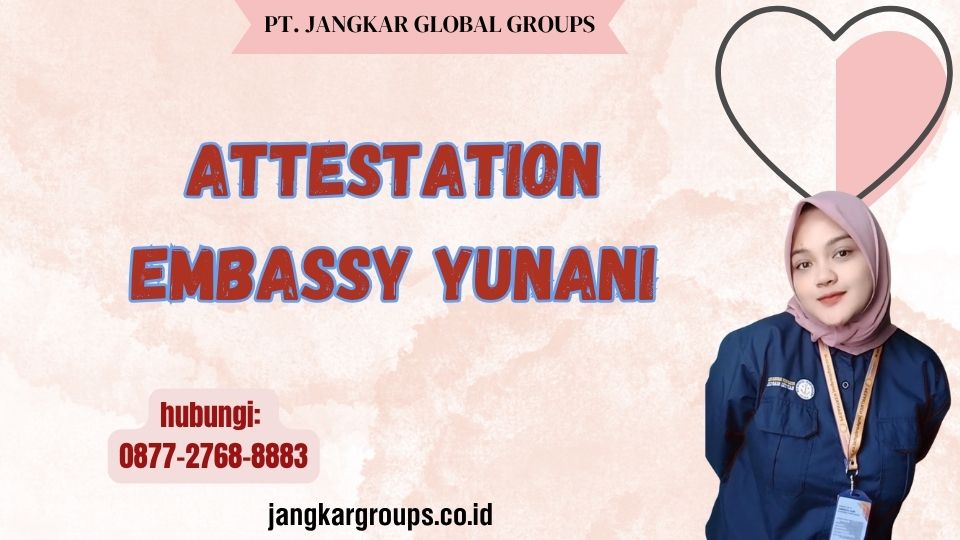 Attestation Embassy Yunani