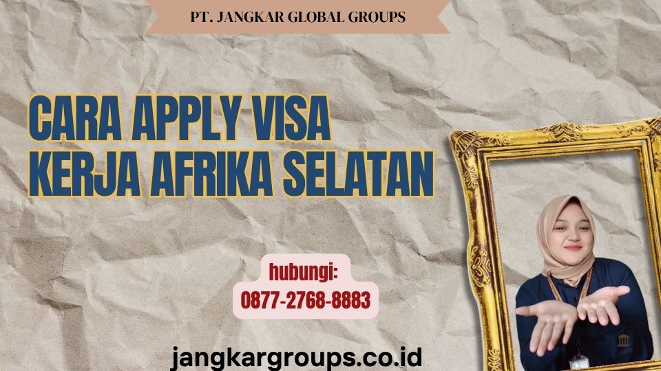Cara Apply Visa Kerja Afrika Selatan