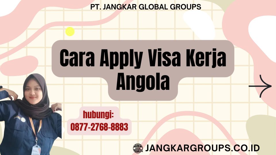 Cara Apply Visa Kerja Angola