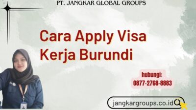 Cara Apply Visa Kerja Burundi