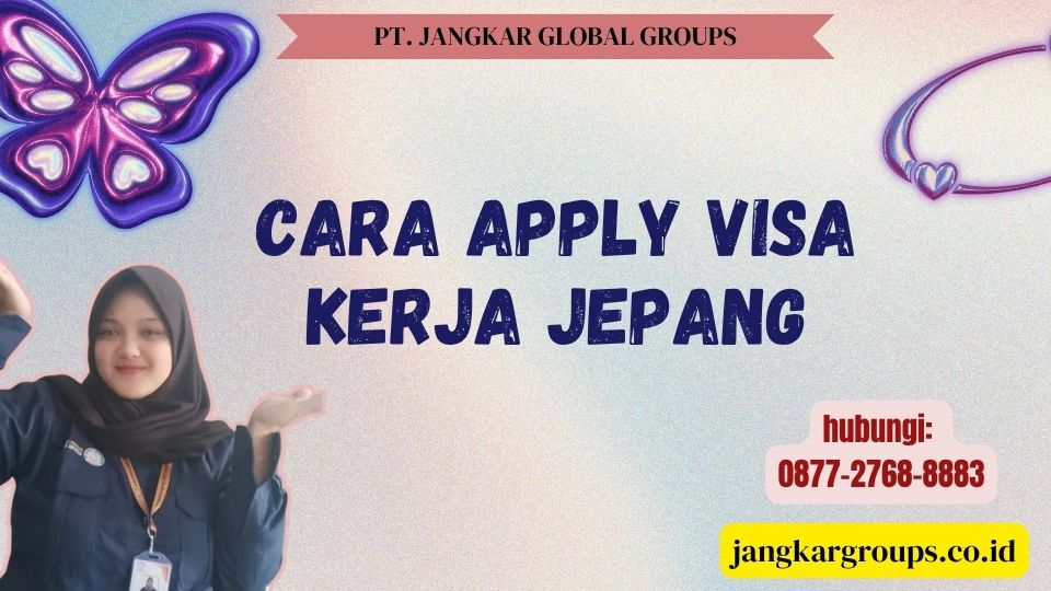 Cara Apply Visa Kerja Jepang