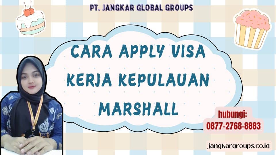 Cara Apply Visa Kerja Kepulauan Marshall