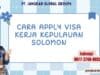 Cara Apply Visa Kerja Kepulauan Solomon